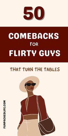 the cover of 50 comebacks for flirty guys that turn the tables