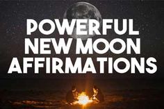 the words powerful new moon affirmations are lit up