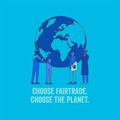 people standing around a globe with the words choose fair trade choose the planet