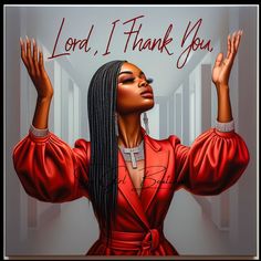 a painting of a woman with her hands up and the words lord, i thank you