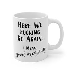 Humour, Tumbler Sayings, Morning Funnies, I Mean Good Morning, Coworkers Birthday, Bar Night, Coworker Birthday Gifts, Funny Wood Signs, Christmas Cups