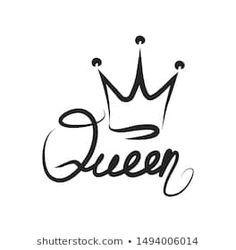 the word queen with a crown on top and an inscription below it in black ink