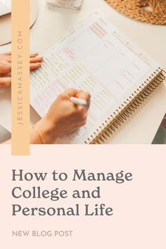 a person writing on a notebook with the title how to manage college and personal life