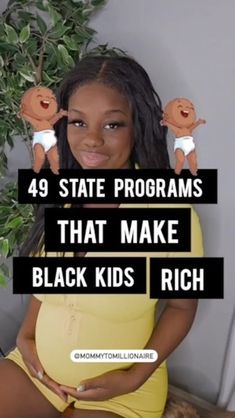 a pregnant woman sitting in front of a potted plant with the words state programs that make black kids rich