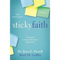 the cover of sticky faith by dr kera e powell and m gestin