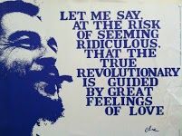 a blue and white poster with the words let me say, at the risk of seming ridiculous that the true revolution is guided by great feeling of love