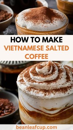 how to make vietnamese salted coffee with whipped cream on top and in the bottom