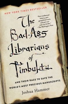 To save ancient Arabic texts from Al Qaeda, a band of librarians pulls off a brazen heist worthy of Ocean's Eleven in this "fast-paced narrative that is...part intellectual history, part geopolitical tract, and part out-and-out thriller" (The Washington Post) from the author of The Falcon Thief. In the 1980s, a young adventurer and collector for a government library, Abdel Kader Haidara, journeyed across the Sahara Desert and along the Niger River, tracking down and salvaging tens of thousands o Adventure Novels, Save The World, Non Fiction, Librarian, Book Recommendations, Book Worms, Book Worth Reading