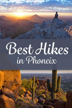 the best hikes in phongiex with text overlay that reads best hikes in phongiex