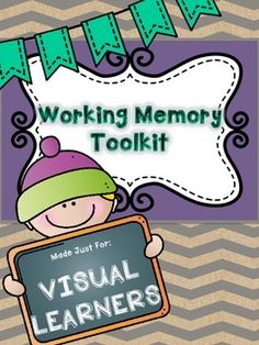 a poster with the words working memory tool and a child holding a sign that says visual learn