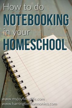 a notebook with the title how to do notebooking in your homeschool on it