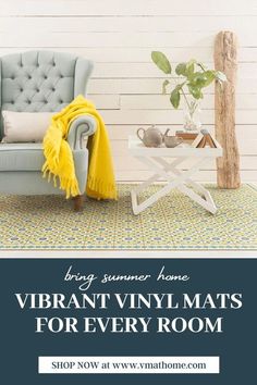 a blue chair with a yellow blanket on it and the words vibrant vinyl mats for every room