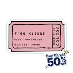 a pink ticket sticker with the text free kisses on it and an extra 50 % off