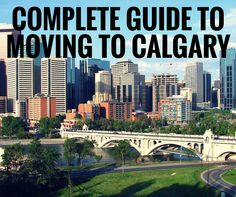 the complete guide to moving to calgary