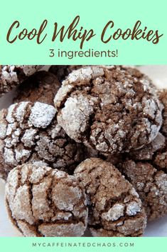 chocolate crinkle cookies with powdered sugar on top and the words, cool whip cookies 3 ingredients