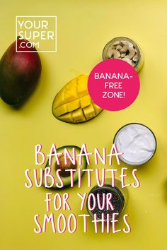 bananas, kiwis and yogurt on a yellow background with the text your super com