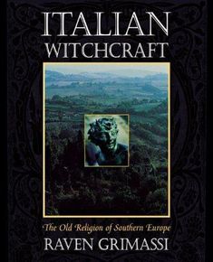 the book cover for italian witchcraft by raven grimassi, with an image of a