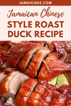 the recipe for jamaican chinese style roast duck is shown in front of an image with text overlay