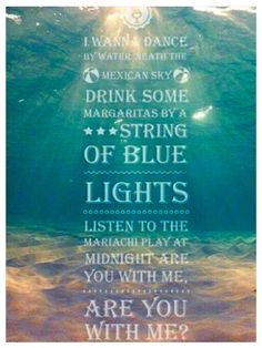 an ocean scene with the words drink some margaritas by string of blue lights listen to the