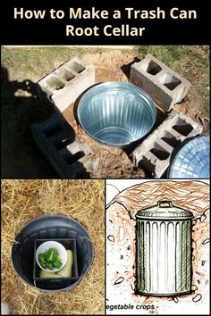 an image of how to make a trash can root cellar in the ground with text overlay