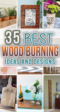 the best wood burning ideas and designs for diy projects that are easy to make