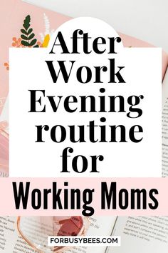 After work evening routine for working moms How To Do It All As A Working Mom, How To Manage Time As A Working Mom, Evening Routines For Working Moms, Schedule For Working Mom Daily Routines, Single Mom Morning Routine, Single Mom Daily Routine Schedule, Working Mom Daily Schedule, Time Management For Working Moms, Busy Mom Schedule Time Management