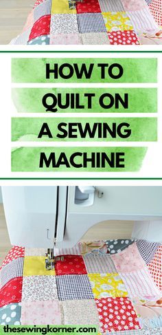 a sewing machine with the words how to quilt on a sewing machine in front of it