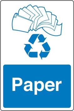 a blue and white sign with the words paper next to an image of a recycle