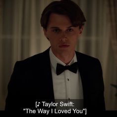 a man in a tuxedo and bow tie with the words, i taylor swift the way i loved you