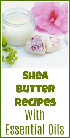 the ingredients for homemade shea butter recipe with essential oils