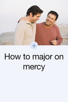 two men standing next to each other with the words how to major on merrcy