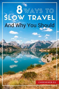 the cover of 8 ways to slow travel and why you should