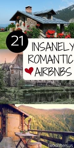 two pictures with the words, insanely romantic airbnbs and mountains in the background