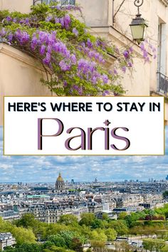 House with purple flowers and a lantern and Parisian buildings representing places to stay in Paris