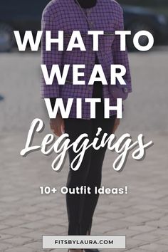 Say goodbye to boring legging looks! Explore fresh, creative ways to style them for everyday glam. Everyday Glam, That Look