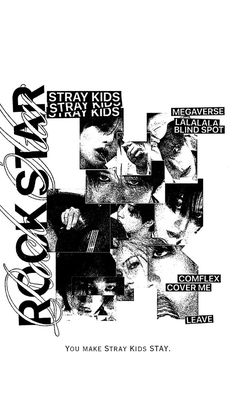 an advertisement for the rock and roll band, you make stray kids's stay