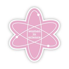 a pink sticker with the words women in science on it and an atomic symbol