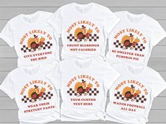 Funny Thanksgiving Shirts, Family Thanksgiving Matching Shirts, Friends Thanksgiving Most Likely To Shirts, Custom Group Tees Friendsgiving by TheTopLineup on Etsy Customizable Cotton Novelty Tops, Group Thanksgiving Shirts, Most Likely Thanksgiving Shirts, Novelty White Pre-shrunk Shirt, White Novelty Shirt Pre-shrunk, White Novelty Pre-shrunk Shirt, Fun Family Thanksgiving Shirts, Friends Thanksgiving Shirts, Familt Thanksgiving Shirts