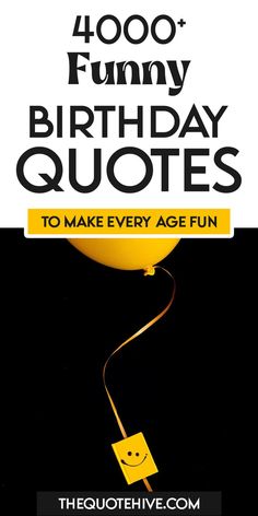 100 Best Funny 4000+ Birthday Quotes to Make Every Age Fun