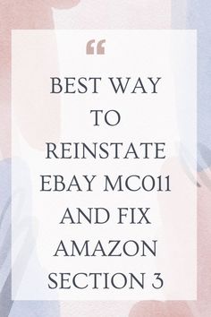 the best way to reinstate ebay mcoii and fix amazon section 3