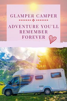 a camper with the words glamper camper adventure you'll remember forever