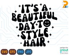 it's a beautiful day to style hair svg file for cricut