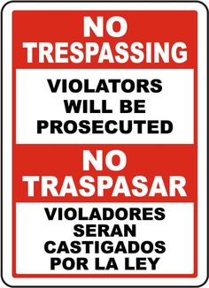 a red and white sign that says no trespassing violators will be protected