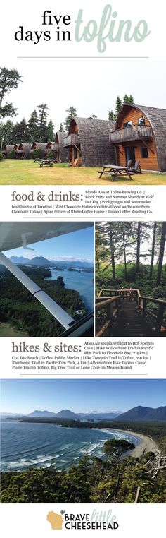 an advertisement with the words, five days in tofino on it and pictures of houses