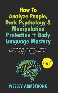 Discover How To Analyze People, Master Body Language & Protect Yourself Against The Bombardment Of Dark Psychology & Manipulation In Modern SocietyDo you want to discover how to truly analyze and speed read people?Do you want to master your own body language & read other people's like a book?Do you want the exact techniques to protect against Dark Psychology & Manipulation?We're never truly taught the importance of body language, despite Non-Verbal Communication (NVC) making up over 60% (some sa Signs Someone Is Lying, Why People Lie, Reading People, Dark Psychology, Read People, Verbal Communication, Reverse Psychology, Lie Detector, How To Read People