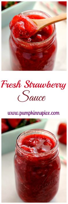 fresh strawberry sauce in a glass jar with a wooden spoon on the side and another photo showing how to make it