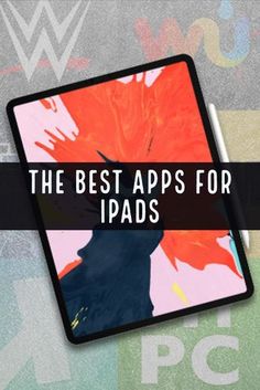 the best apps for ipads in 2019, including an image of a red flower