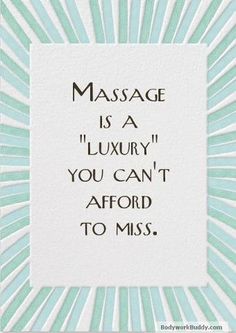 Massage is a luxury you can't afford to miss!  #Massage #Quotes Funny Massage Quotes, Spa Quotes, Medical Massage