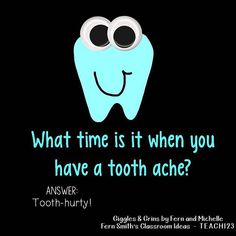 a blue toothbrush with two eyes and a smile on it's face, says what time is it when you have a toothache?