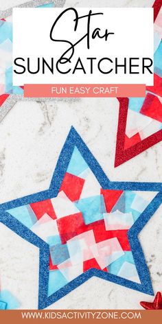 an easy to make star suncather craft project for kids with red, white and blue